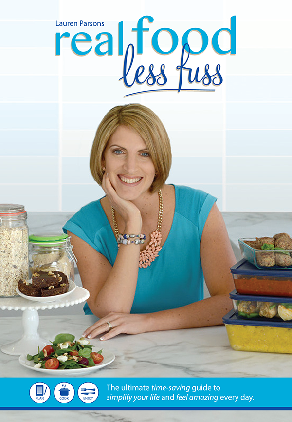 Real Food Less Fuss By Lauren Parsons